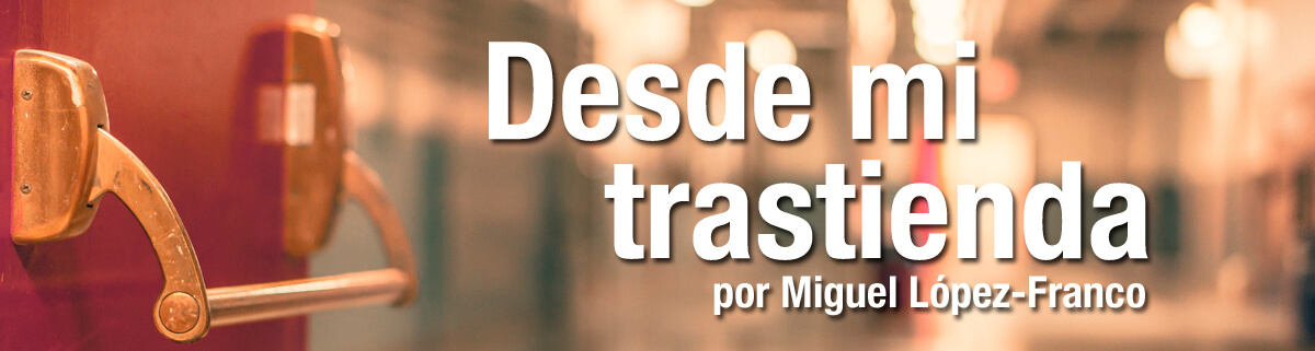 Desde mi trastienda - Miguel López-Franco